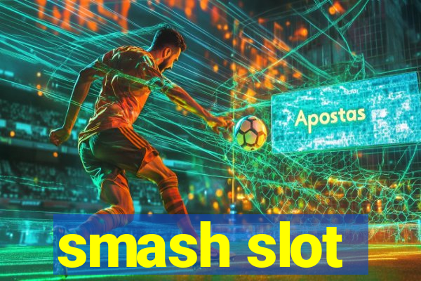 smash slot